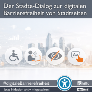 Der Städte-Dialog zur digitalen Barrierefreiheit von Städteseiten Barrierefreiheits Icons vor einer Städtesilhuette