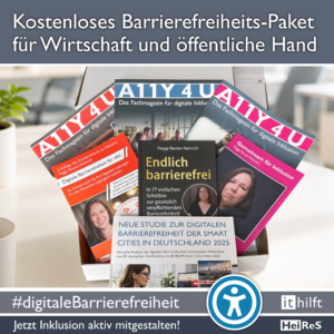 Kostenloses Informationspaket zur digitalen Barrierefreiheit mit Fachmagazinen, Studie und dem Buch „Endlich barrierefrei“ für Unternehmen und öffentliche Einrichtungen.